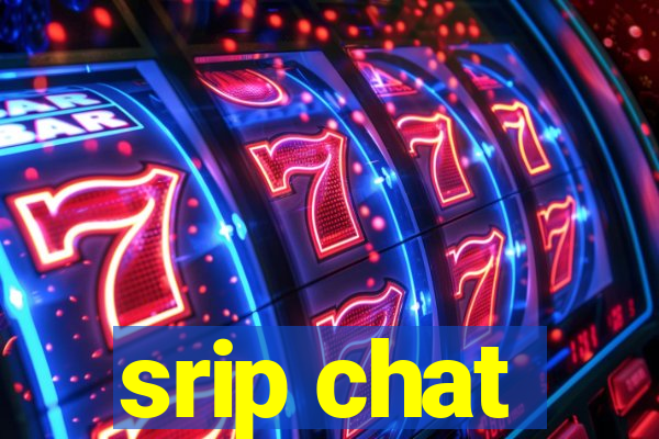 srip chat